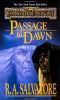 [Legacy of the Drow 04] • Passage to Dawn